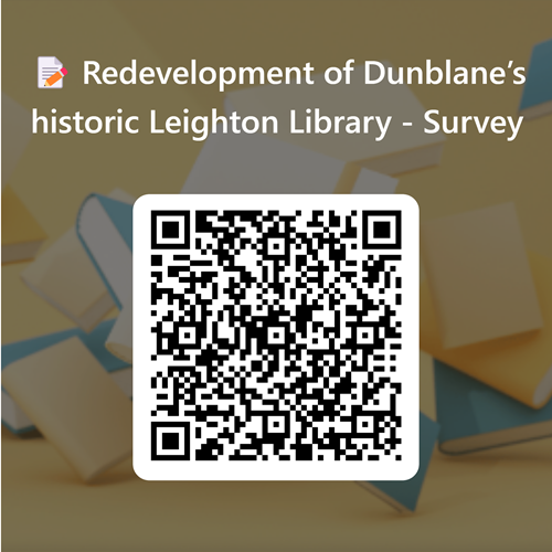 📝 Dunblane’s historic Leighton Library launches consultative Survey