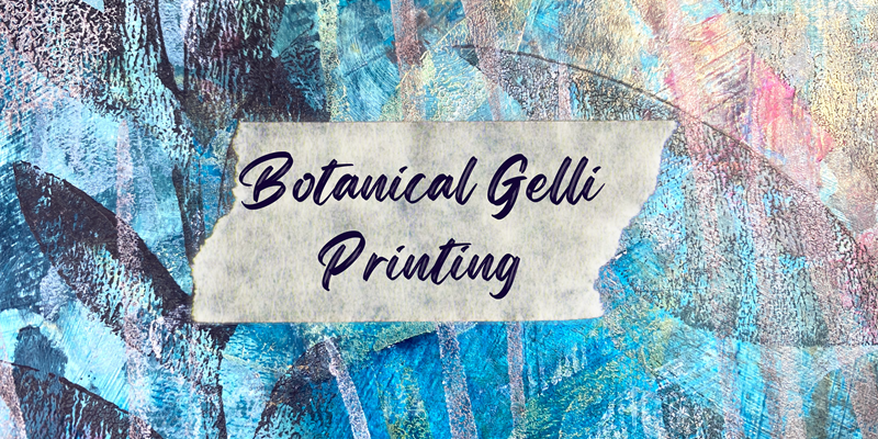 Online Class: Layered Gel Printing with the Gelli Arts® Mini