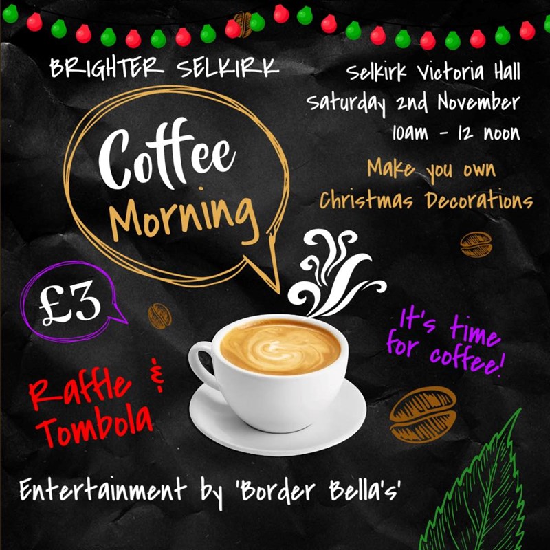 Brighter Selkirk Coffee Morning 2 Nov - See Calendar