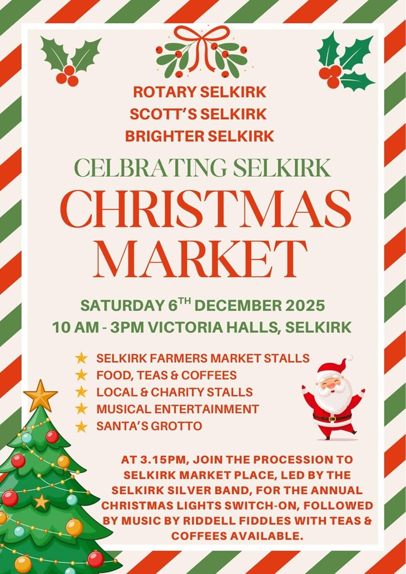 Selkirk Celebrates at Christmas Market 6 Dec - See Calendar