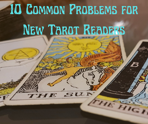10 Common Problems New Tarot Readers Face