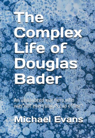 Book cover: The Complex Life of Douglas Bader