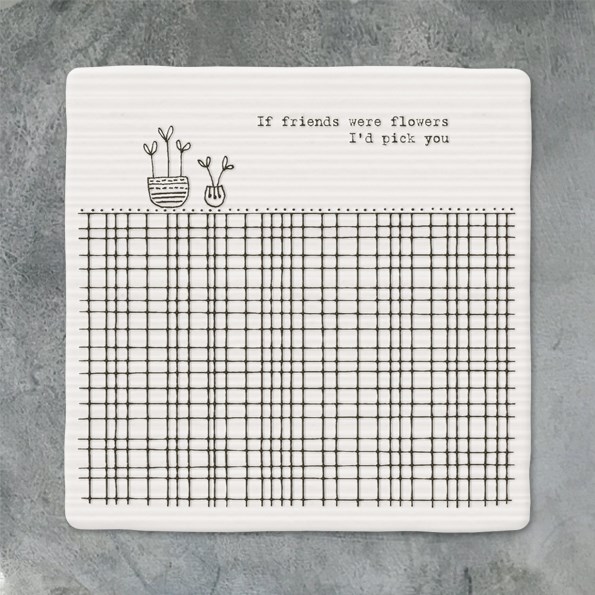 Square Ceramic Coaster If friends we’re flowers...