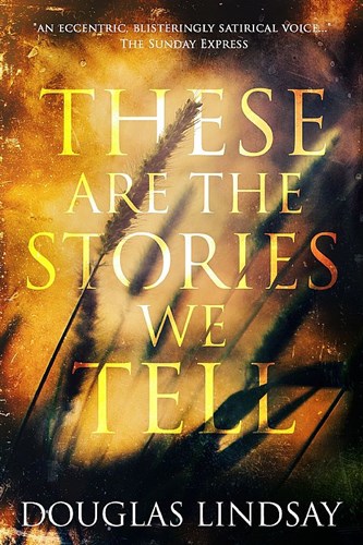 Excerpt from THESE ARE THE STORIES WE TELL
