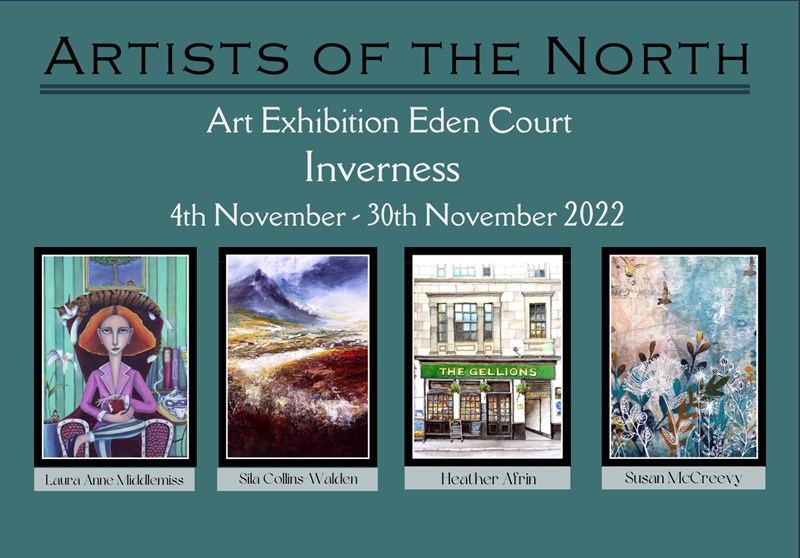 Artists of the North Exhibition - Eden Court - November 2022