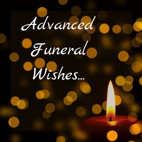 Advanced Funeral Wishes